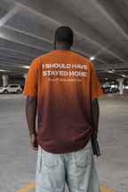 Should Have Stayed Home T-Shirt
